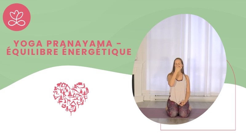Jour 22 -  Yoga Pranayama - Équilibre énergétique avec Maryse Lehoux